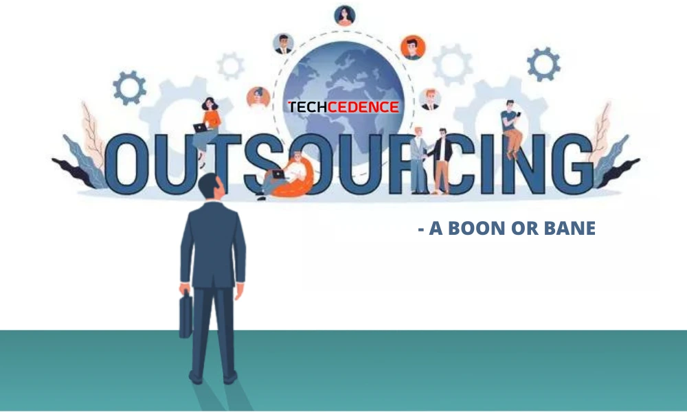 Outsourcing-A-boon-or-bane