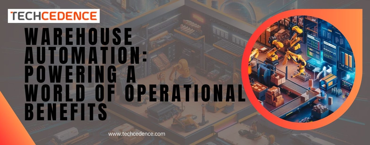 Benefits of Warehouse Automation