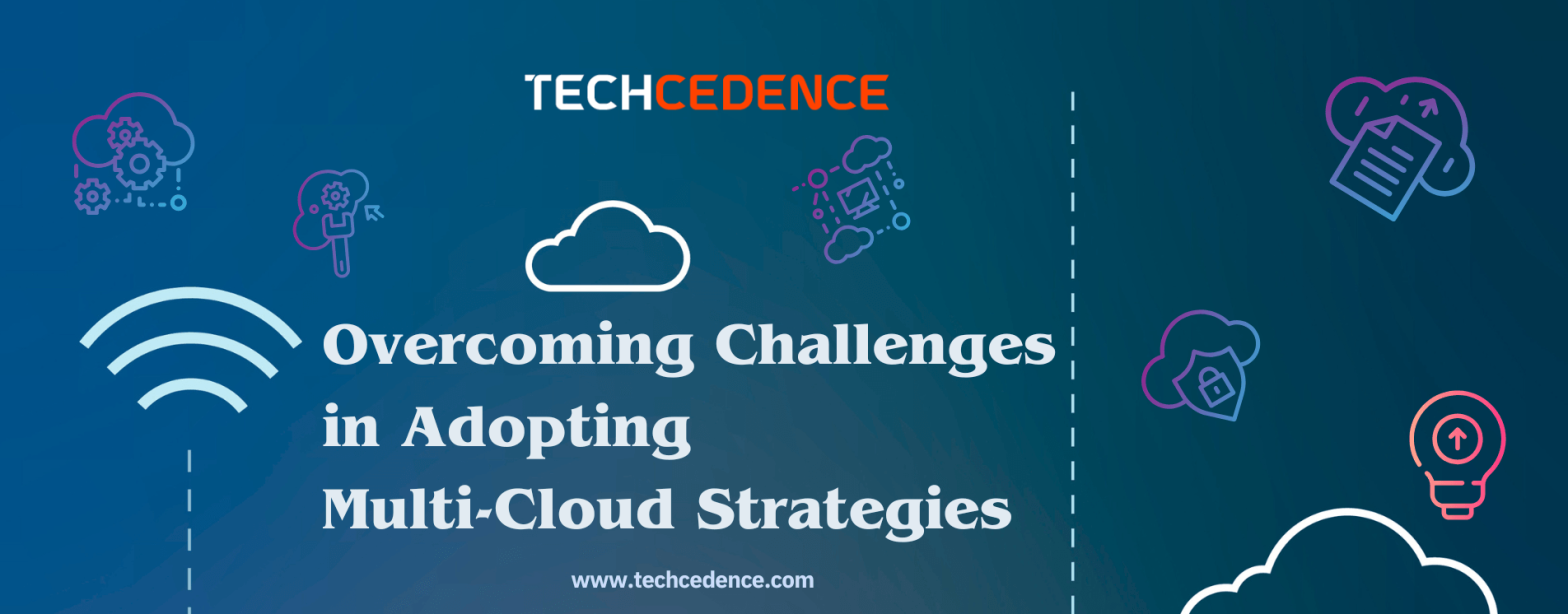 Adopting Multi-Cloud Strategies