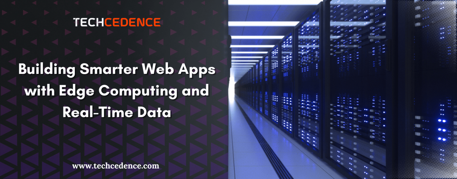 smarter_web_apps_edge_real_time