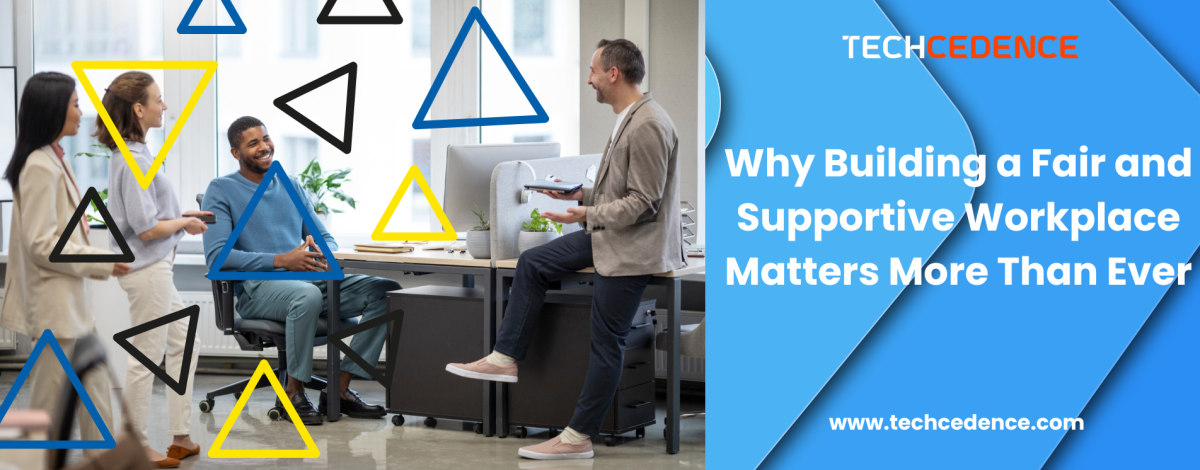 Fair_supportive_workplace_importance