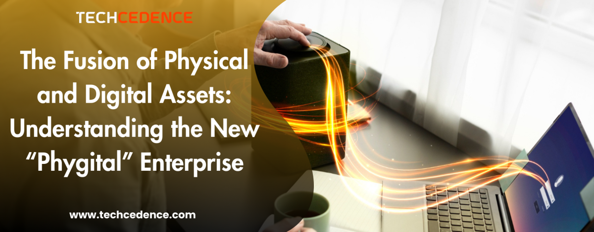 the_phygital_enterprise_physical_digital_integration