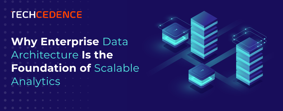 enterprise_data_architecture_for_scalable_analytics