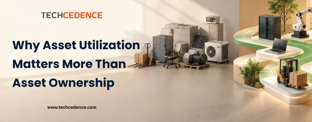 Why Asset Utilization Matters More Than Asset Ownership